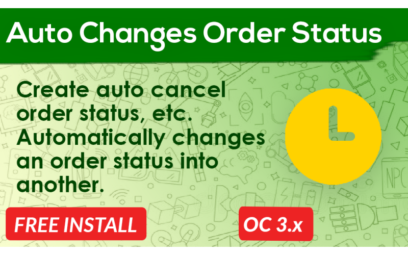 Auto Change / Auto Cancel Order Status OpenCart